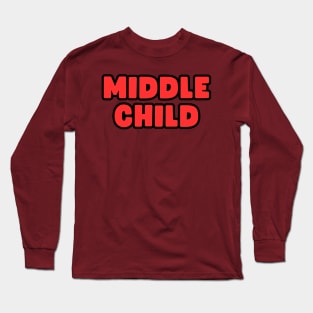 Middle Child Long Sleeve T-Shirt